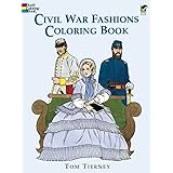 Civil War Fashions Coloring Book (Dover Fashion Coloring Book)