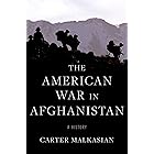 The American War in Afghanistan: A History