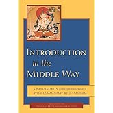 Introduction to the Middle Way: Chandrakirti's Madhyamakavatara with Commentary by Ju Mipham