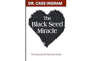 The Black Seed Miracle: The Secret of the Ancients