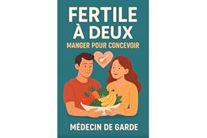 Fertiles à Deux: Rebâtir la fertilité naturellement, ensemble, avec amour et méthode (INTIME SANTÉ t. 4) (French Edition)