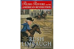 Rush Revere and the American Revolution: Time-Travel Adventures With Exceptional Americans