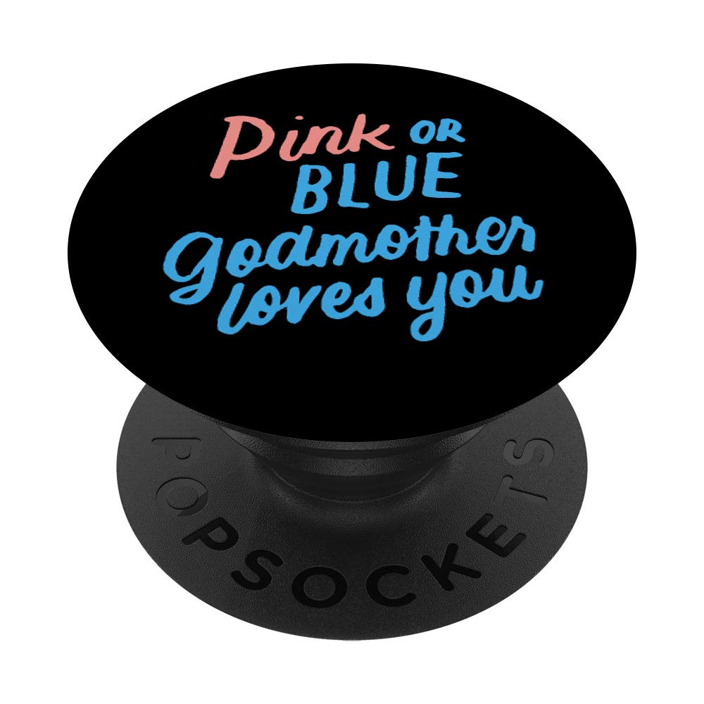 Pink or Blue Godmother Loves You Baby Gender Reveal Gift PopSockets PopGrip: Swappable Grip for Phones & Tablets