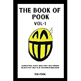 The Book of Pook—Learn Dating, Pickup, Seduction & Relationship Secrets That only 1% of the Worlds Men Know: Volume-1