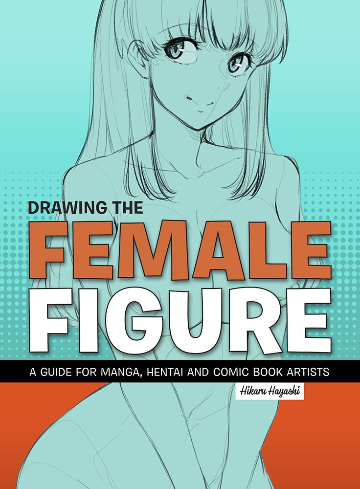 Drawing the Female Figure: A Guide for