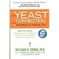 The Yeast Connection and Women's Health (The Yeast Connection Series)