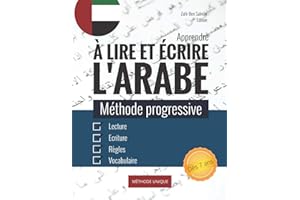 Apprendre à lire et écrire l’arabe: Méthode progressive d'apprentissage de l'alphabet, lecture et de l’écriture de l'arabe li