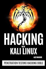 HACKING WITH KALI LINUX: Penetration Testing Hacking Bible Paperback