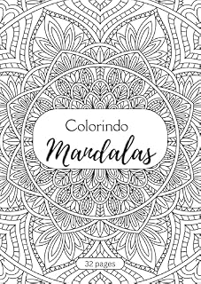Livro Livro de Colorir Mandalas Desenhos Incríveis para Relaxamento, Concentração e Bem Estar: Livro de Colorir Mandalas 32 paginas