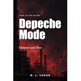 Depeche Mode: Genesis and Rise (Depeche Mode: A Song-by-Song Trilogy)