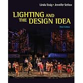 Lighting and the Design Idea (Wadsworth Series in Theatre)