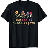Big Fan of Human Rights Protest T-Shirt