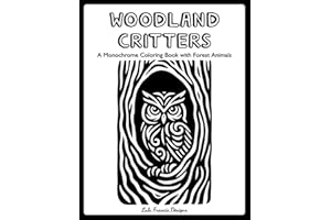 Woodland Critters - A Monochrome Coloring Book with Forest Animals: Black and White Animal Designs to Complete with One Color Pen! A Calm and Creative Escape for Adults, Teens and Older Kids