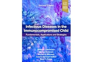 Infectious Diseases in the Immunocompromised Child: Transplant and Oncology and Other Pediatric Patients