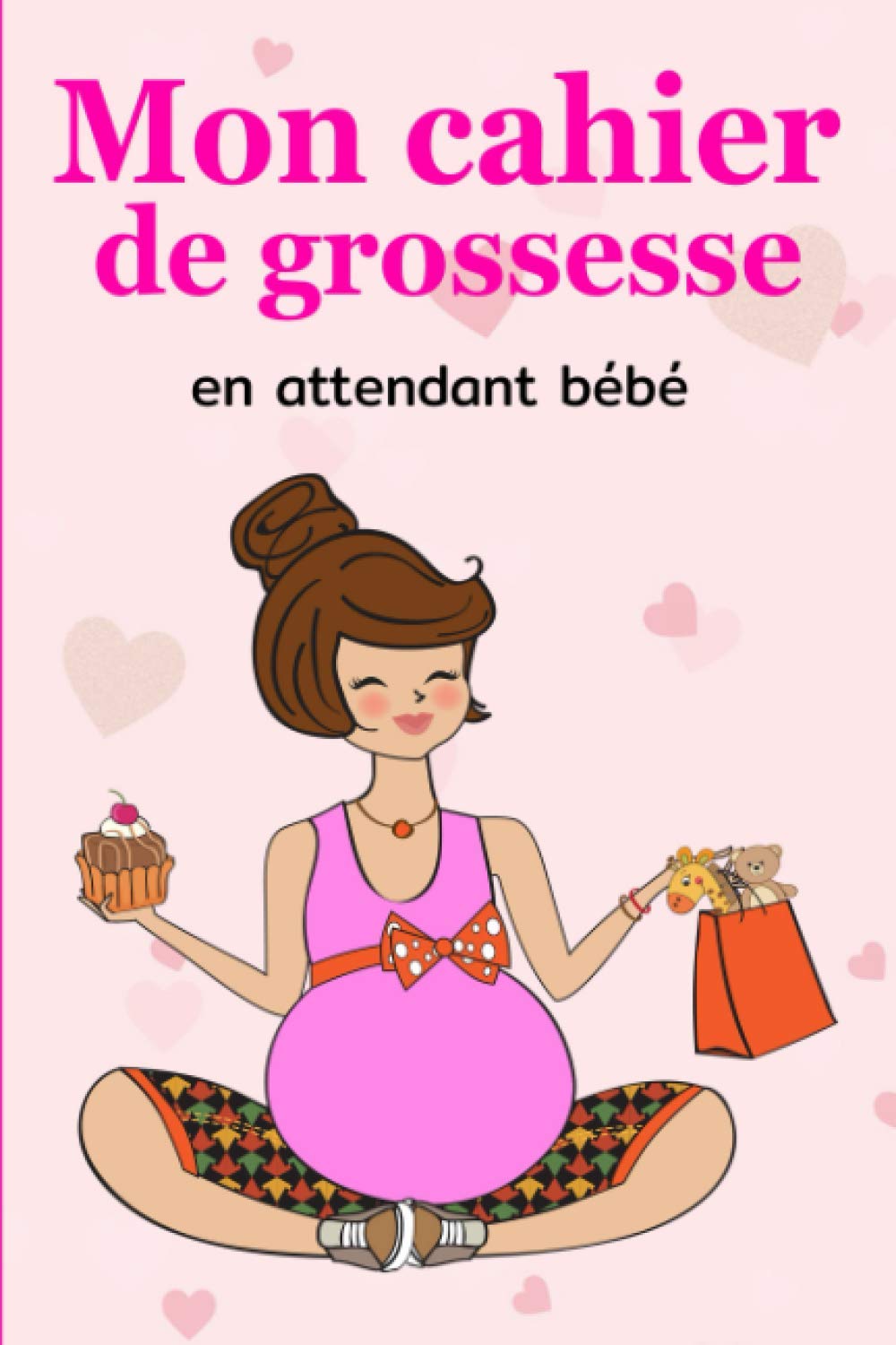 Mon Cahier De Grossesse En Attendant Bebe Carnet De Grossesse A Remplir Pour Accompagner La Future Maman Durant 9 Mois French Edition Ever Meggy Amazon Com Books