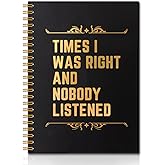 QYUVK Times I Was Right And Nobody Listened Gold Foil Hardcover 160 Pages Spiral Notebooks, Funny Gag Gift Notebook, Coworker Gifts, Employee Appreciation Gifts Humorous Retirement Gift for Coworker