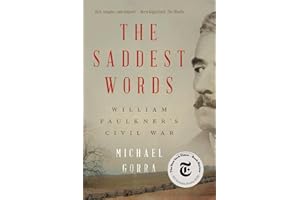 The Saddest Words: William Faulkner's Civil War