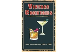 Vintage Cocktails: A Sip Through Time from 1500s to 1900s