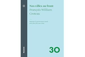 Nos villes au front: Repenser la gouvernance locale pour faire face aux crises (French Edition)