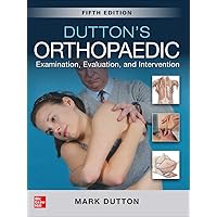 Dutton's Orthopaedic: Examination, Evaluation and Intervention, Fifth Edition