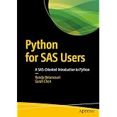 Python for SAS Users: A SAS-Oriented Introduction to Python