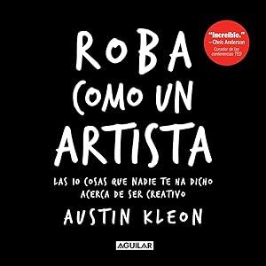 Roba como un artista (Spanish Edition)