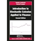 Introduction to Stochastic Calculus Applied to Finance (Chapman and Hall/CRC Financial Mathematics Series)
