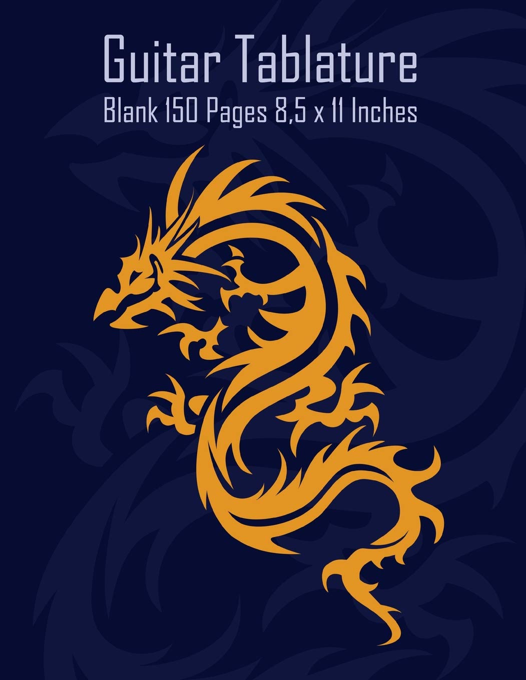 Guitar Tablature: Blank 150 Pages 8,5 x 11 Inches