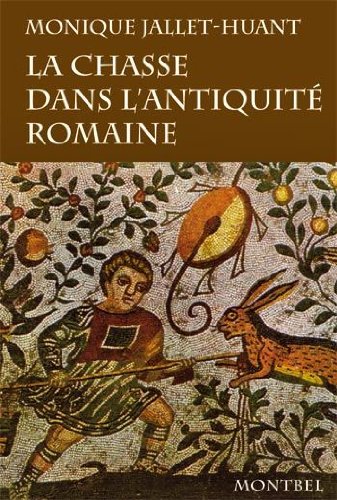 La  chasse dans l'Antiquité romaine