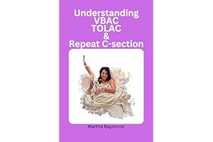 Understanding VBAC TOLAC And Repeat C-Section: Questions and answers from expectant mothers (Birth Methods)