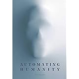 Automating Humanity