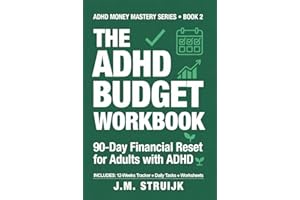 The ADHD Budget Workbook: 12-Week Financial Reset for Adults with ADHD (ADHD Money Mastery Series Book 2)