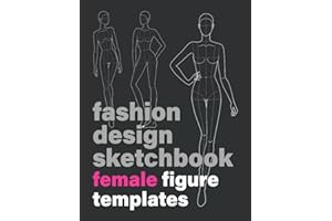 Fashion Design Sketchbook: Female Figure Templates (212 Croquis with 16 Different Female Poses for Sketching Women's Fashion Design Styles and Drawing ... black cover) (Fashion Sketchbooks)