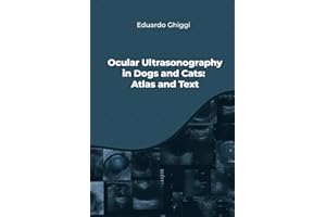 Ocular Ultrasonography in Dogs and Cats: Atlas and Text