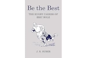 Be the Best: The Rugby Career of Eric Bole