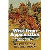 West from Appomattox: The Reconstruction of America after the Civil War