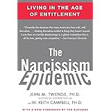 The Narcissism Epidemic: Living in the Age of Entitlement
