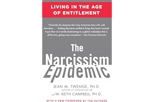 The Narcissism Epidemic: Living in the Age of Entitlement