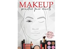 Makeup Practice Face Charts: Blank Makeup Face Chart Worksheets for Makeup Beginners and Experienced Artists. 6 Different Large Page Size Faces with ... Your Make-up Skills. (Fashion and beauty)