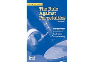 The Rule Against Perpetuities, Fourth Edition, Vol. 1