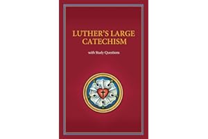 Luther's Large Catechism with Study Questions