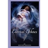 Eternal Echoes