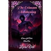 The Crimson Awakening: A Dark Fantasy Romance (Echoes of The Veils)