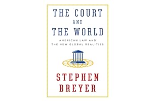 The Court and the World: American Law and the New Global Realities