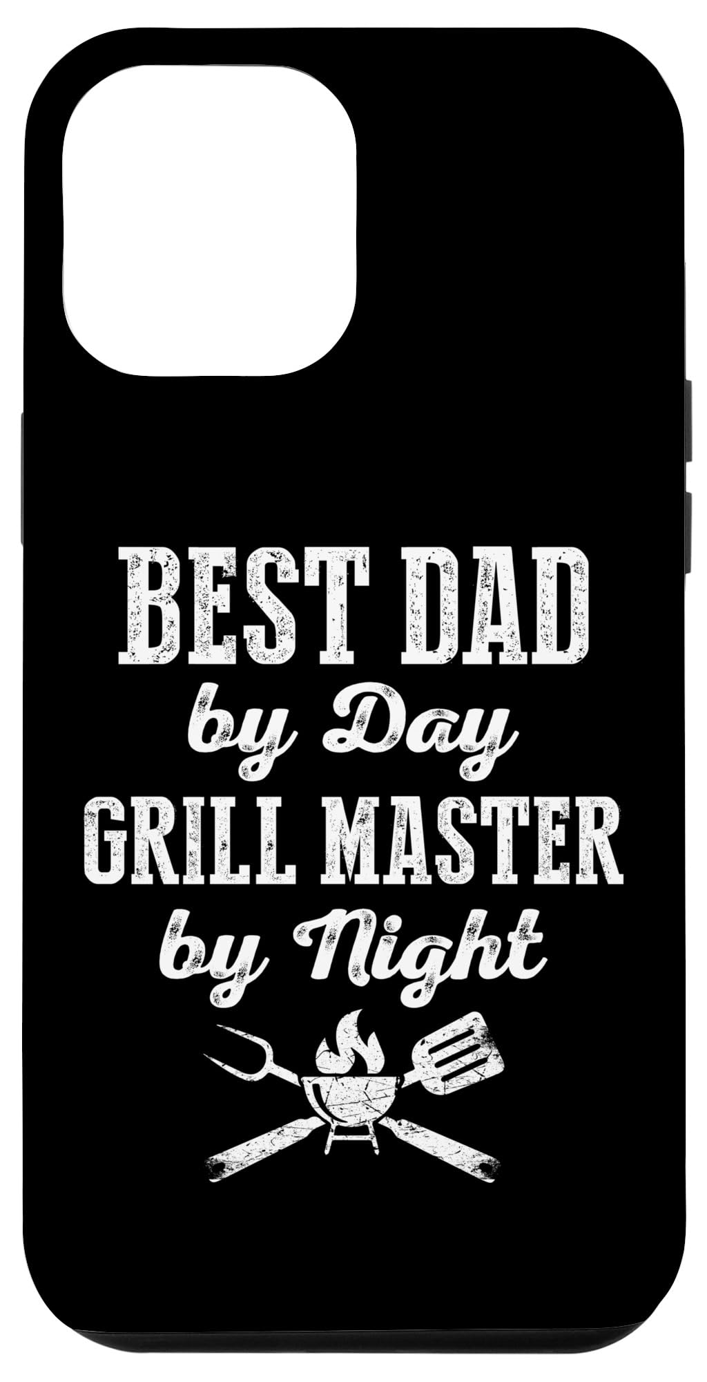 iPhone 14 Pro Max Best Dad by Day Grill Master by Night Father's Day BBQ Case