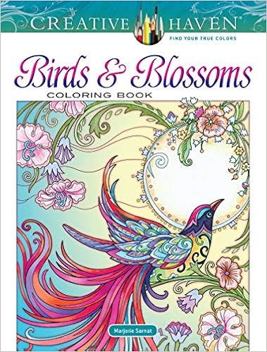 Download Amazon Com Creative Haven Birds And Blossoms Coloring Book Adult Coloring 9780486832340 Sarnat Marjorie Books
