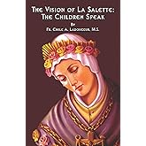 The Vision of La Salette: The Children Speak