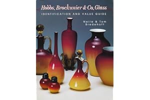 Hobbs, Brockunier & Co., Glass: Identification and Value Guide