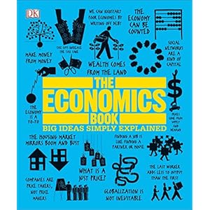 The Economics Book: Big Ideas Simply Explained