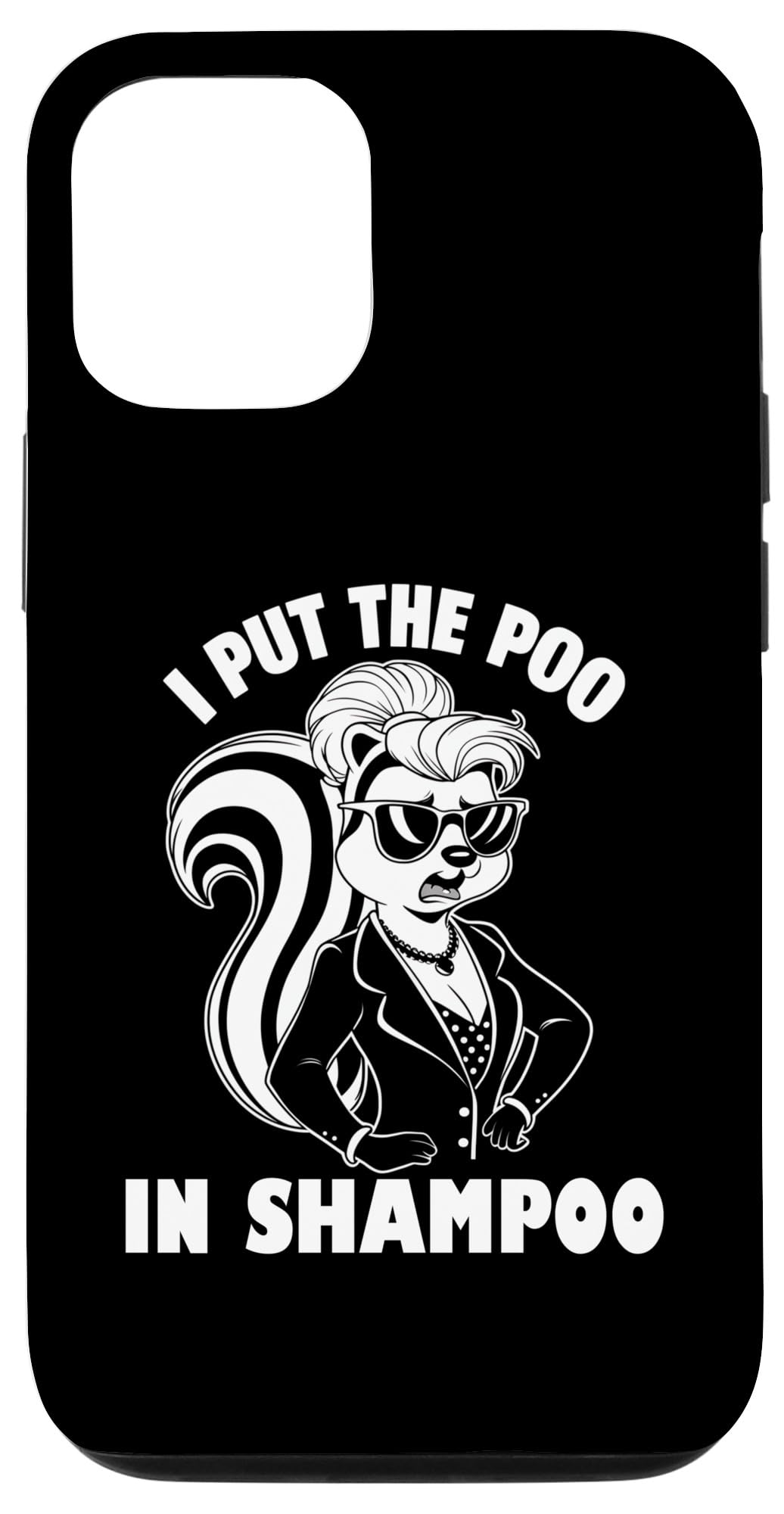 iPhone 14 Cute Skunk I Put the poo in shampoo Case
